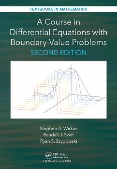 A Course in Differential Equations with Boundary Value Problems - Wirkus, Stephen A; Swift, Randall J; Szypowski, Ryan