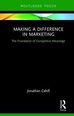 Making a Difference in Marketing - Cahill, Jonathan