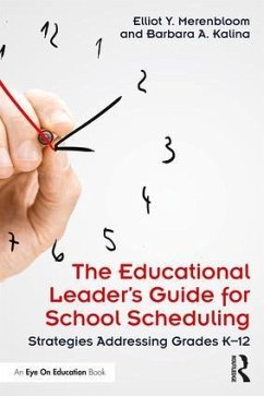 The Educational Leader's Guide for School Scheduling - Merenbloom, Elliot Y; Kalina, Barbara A