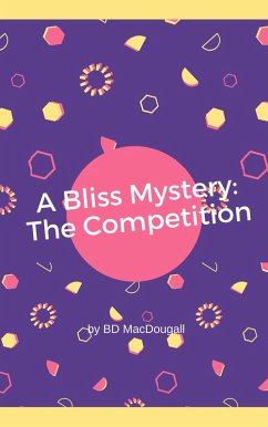 Cover A Bliss Mystery: The Competition (eBook, ePUB)