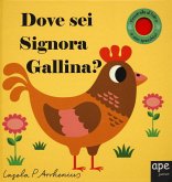 Dove sei signora gallina? Dove sei signora gallina?