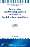 Engineering Crystallography: From Molecule to Crystal to Functional Form