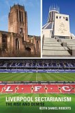 Liverpool Sectarianism Liverpool Sectarianism
