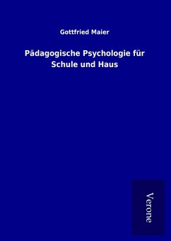 Pädagogische Psychologie für Schule und Haus