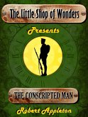 The Conscripted Man (The Little Shop of Wonders, #7) (eBook, ePUB)