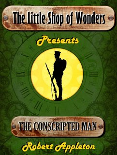 The Conscripted Man (The Little Shop of Wonders, #7) (eBook, ePUB) - Appleton, Robert