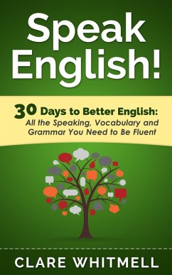 Speak English! 30 Days To Better English (eBook, ePUB) - Whitmell, Clare