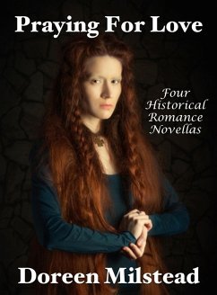 Cover Praying For Love: Four Historical Romance Novellas (eBook, ePUB)