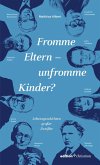 Fromme Eltern – unfromme Kinder? (eBook, ePUB)