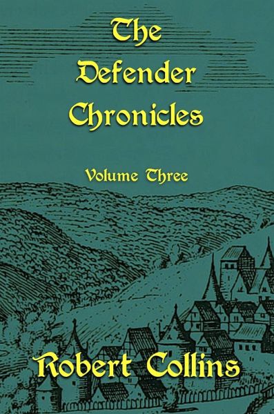 The Defender Chronicles: Volume 3 (eBook, ePUB) The Defender Chronicles: Volume 3 (eBook, ePUB)