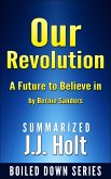 Our Revolution A Future to Believe in by Bernie Sanders....Summarized (eBook, ePUB)