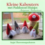 Kleine Kabouters met Paddestoel Huisjes Amigurumi Haakpatroon (eBook, ePUB)