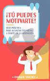 ¡Tú puedes motivarte! (eBook, ePUB)