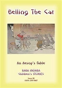 BELLING THE CAT - An Aesop's Fable for Children (eBook, ePUB)