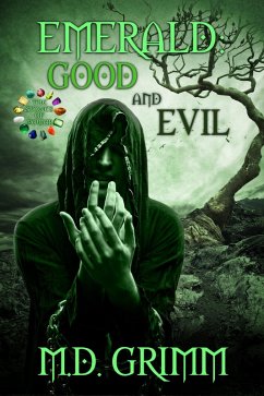 Emerald: Good and Evil (The Stones of Power Book 5) (eBook, ePUB) - Grimm, M. D.