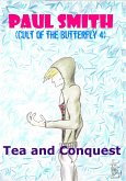 Tea and Conquest (Cult of the Butterfly 4) (eBook, ePUB) Tea and Conquest (Cult of the Butterfly 4) (eBook, ePUB)