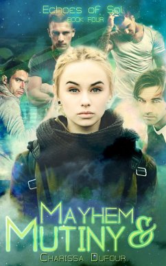 Mayhem and Mutiny (Echoes of Sol, #4) (eBook, ePUB) - Dufour, Charissa