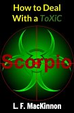 How To Deal With A Toxic Scorpio (eBook, ePUB)