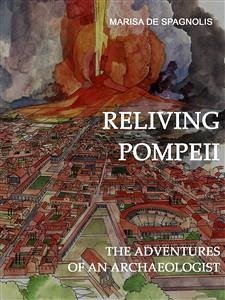 Reliving Pompeii (eBook, ePUB) - de Spagnolis, Marisa