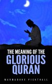 The Meaning Of The Glorious Quran (eBook, ePUB)