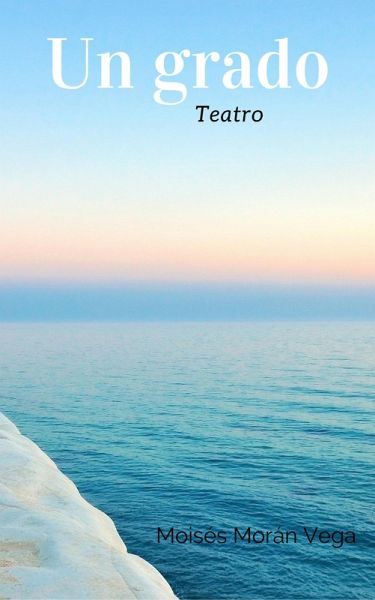 Un grado. Teatro (eBook, ePUB)