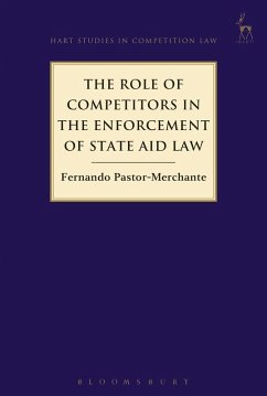 The Role of Competitors in the Enforcement of State Aid Law (eBook, ePUB) - Pastor-Merchante, Fernando