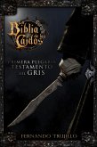 La Biblia de los Caídos. Primera plegaria del testamento del Gris (eBook, ePUB)