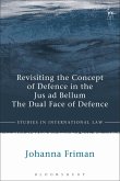 Revisiting the Concept of Defence in the Jus ad Bellum (eBook, PDF)