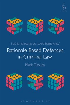 Rationale-Based Defences in Criminal Law (eBook, ePUB) - Dsouza, Mark