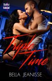 Triple Time: Triple Threat Book 4 (eBook, ePUB)