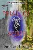 Trial of Spirit (Elf Queen of Kiirajanna, Volume 3) (eBook, ePUB) Trial of Spirit (Elf Queen of Kiirajanna, Volume 3) (eBook, ePUB)