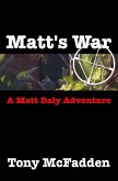Matt's War (Matt Daly's Adventures, #1) (eBook, ePUB)