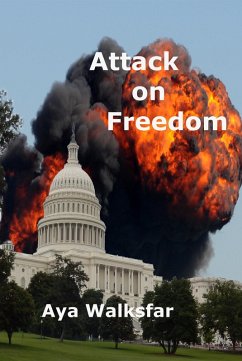 Attack On Freedom (eBook, ePUB) - Walksfar, Aya