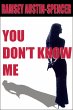 You Don't Know Me (eBook, ePUB) - Bild 1