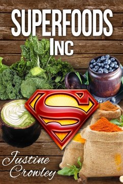 Superfoods Inc (eBook, ePUB) - Crowley, Justine