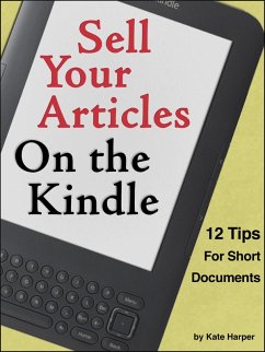 Sell Your Articles on the Kindle (eBook, ePUB) - Harper, Kate