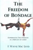 The Freedom of Bondage (eBook, ePUB) The Freedom of Bondage (eBook, ePUB)
