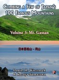 Climbing a Few of Japan's 100 Famous Mountains - Volume 3: Mt. Gassan (eBook, ePUB) Climbing a Few of Japan's 100 Famous Mountains - Volume 3: Mt. Gassan (eBook, ePUB)