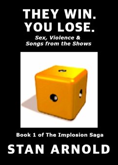 Cover They Win. You Lose. - Sex, Violence & Songs from the Shows (The Implosion Saga, #1) (eBook, ePUB)
