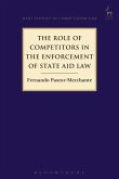 The Role of Competitors in the Enforcement of State Aid Law (eBook, PDF)