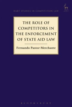 The Role of Competitors in the Enforcement of State Aid Law (eBook, PDF) - Pastor-Merchante, Fernando