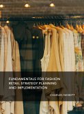 Fundamentals for Fashion Retail Strategy Planning and Implementation (eBook, ePUB)