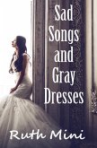 Sad Songs and Gray Dresses (eBook, ePUB)