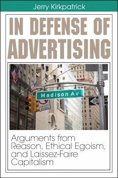 Cover In Defense of Advertising: Arguments From Reason, Ethical Egoism, and Laissez-Faire Capitalism (eBook, ePUB)