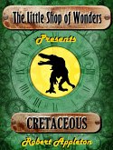 Cretaceous (The Little Shop of Wonders, #1) (eBook, ePUB)