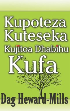 Cover Kupoteza, Kuteseka, Kujitoa Dhabihu Na Kufa (eBook, ePUB)