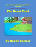 The Adventures of Christopher Webtoe, Volume 1: The Great Pond (eBook, ePUB)