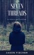 Seven Threads (eBook, ePUB) - Bild 1