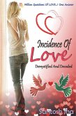 Incidence Of Love: Demystified And Decoded (eBook, ePUB) Incidence Of Love: Demystified And Decoded (eBook, ePUB)