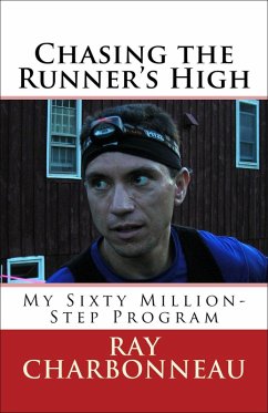 Chasing the Runner's High (eBook, ePUB) - Charbonneau, Ray